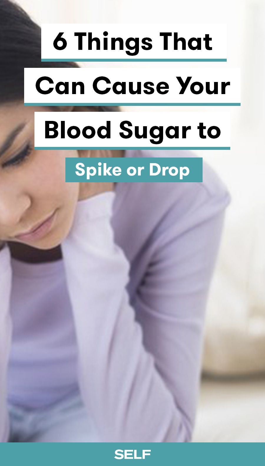 6 Things That Can Cause Your Blood Sugar to Spike or Drop ...