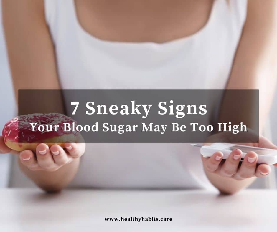 7 Sneaky Signs Your Blood Sugar May Be Too High â Healthy Habits