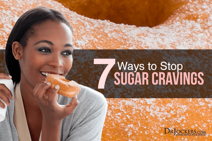 7 Ways to Stop Sugar Cravings For Good