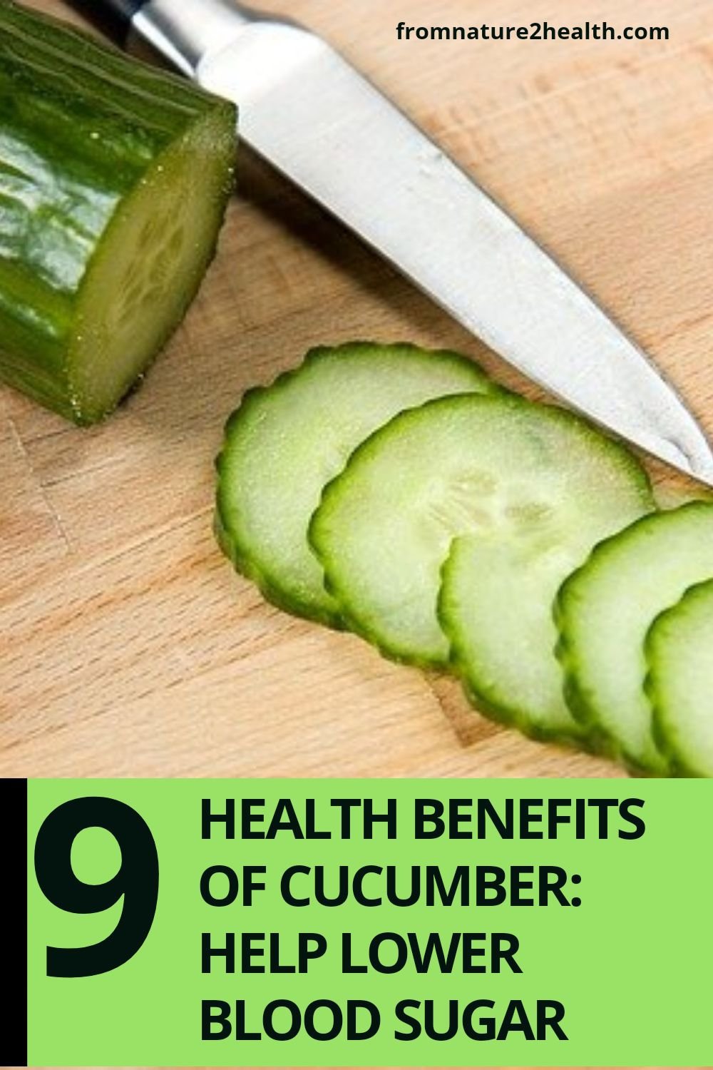 9 Health Benefits of Cucumber: Help Lower Blood Sugar