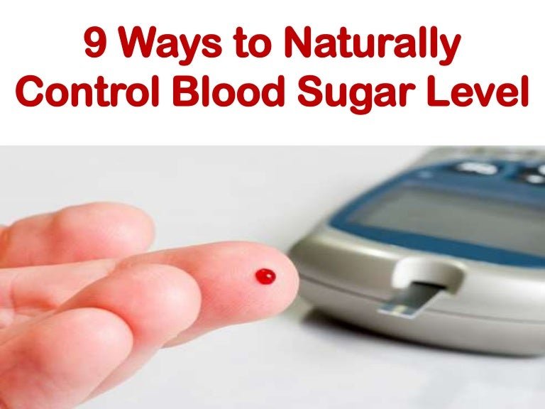 9 Ways to naturally lower your blood sugar