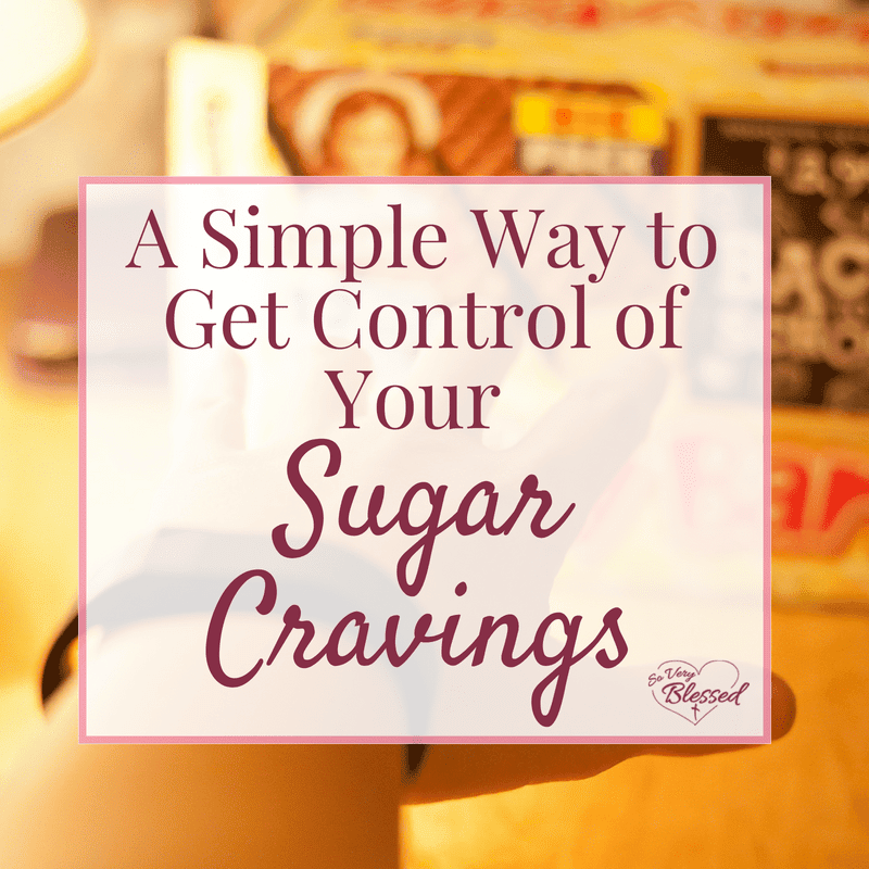 A Simple Way to Get Control of Your Sugar Cravings