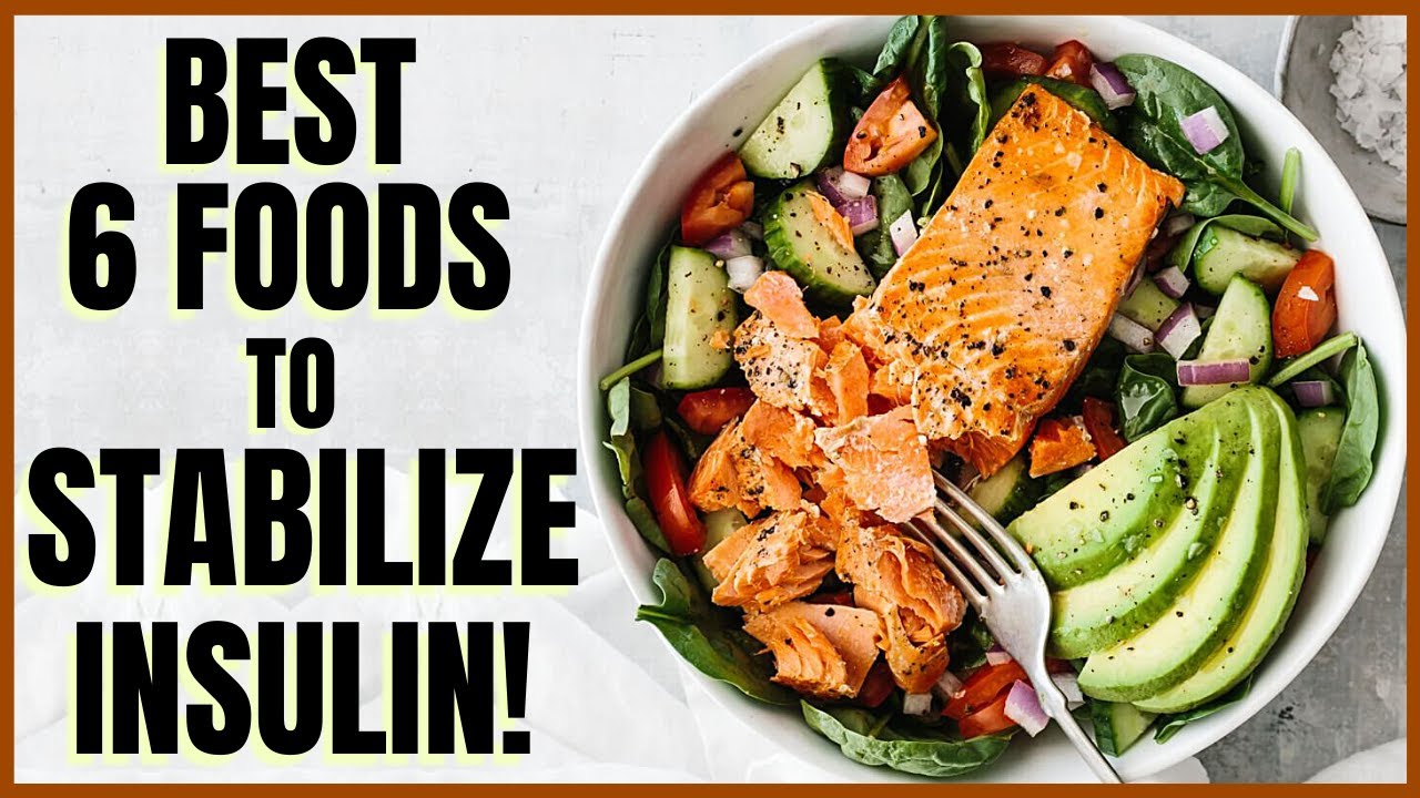 Best 6 Foods to Help Stabilize Insulin and Blood Sugar ...