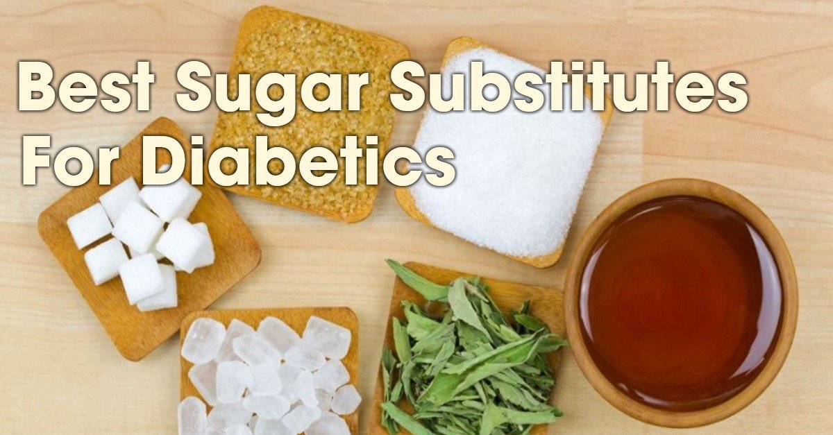 Best sugar substitutes for diabetics