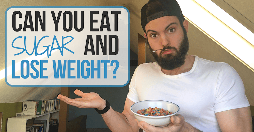 Can You Eat Sugar and Lose Weight? (Hereâs the Truth)