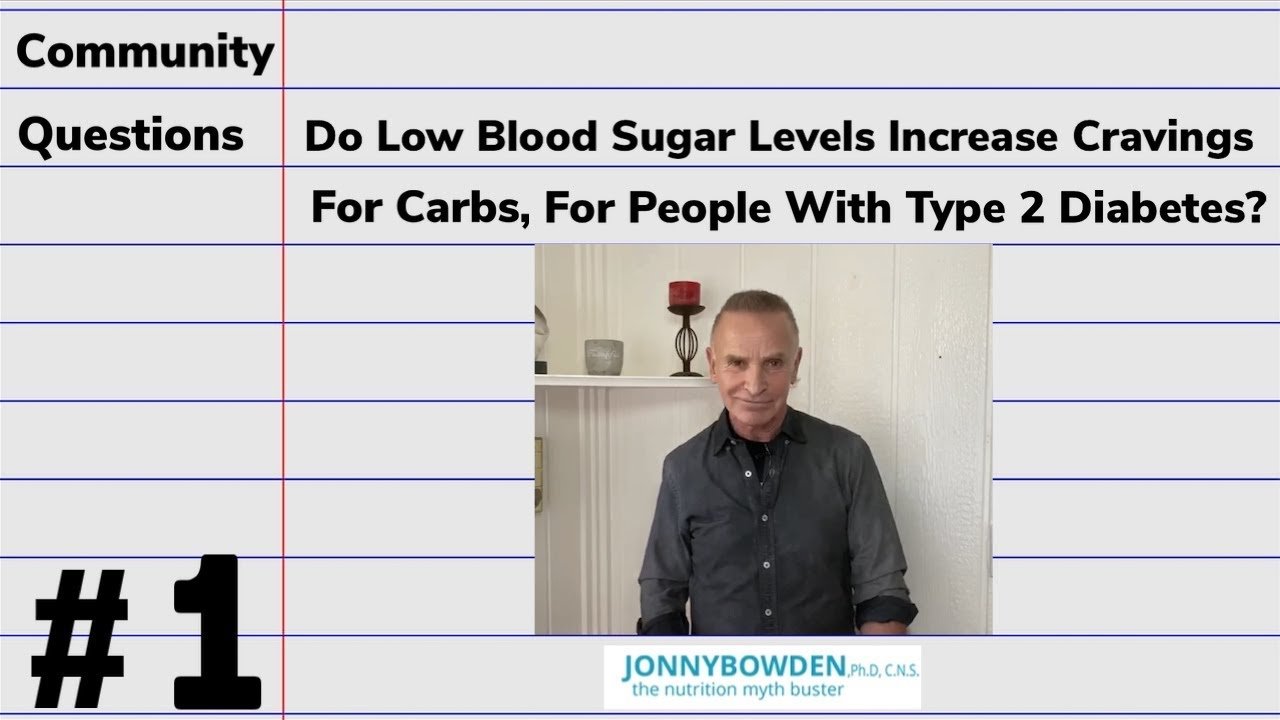 CQ #1 Do Low Blood Sugar Levels Increase Cravings For ...