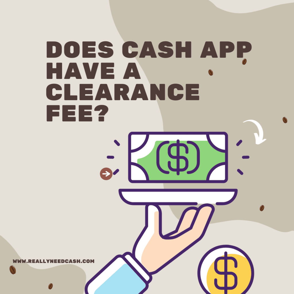 Does Cash App Have a Clearance Fee? Clearance Fee Sugar Daddy Scam
