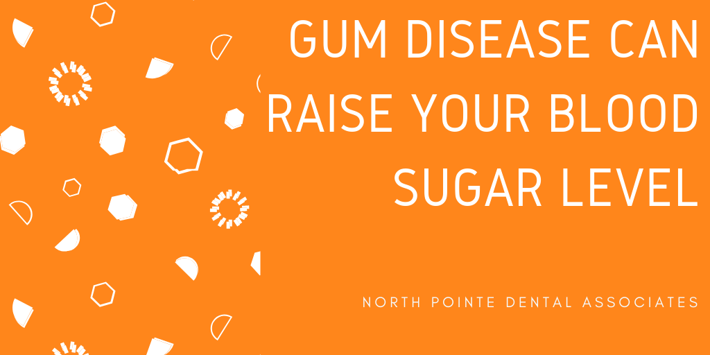 Gum Disease Can Raise Your Blood Sugar Level