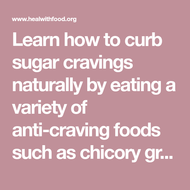 Learn how to curb sugar cravings naturally by eating a variety of anti ...