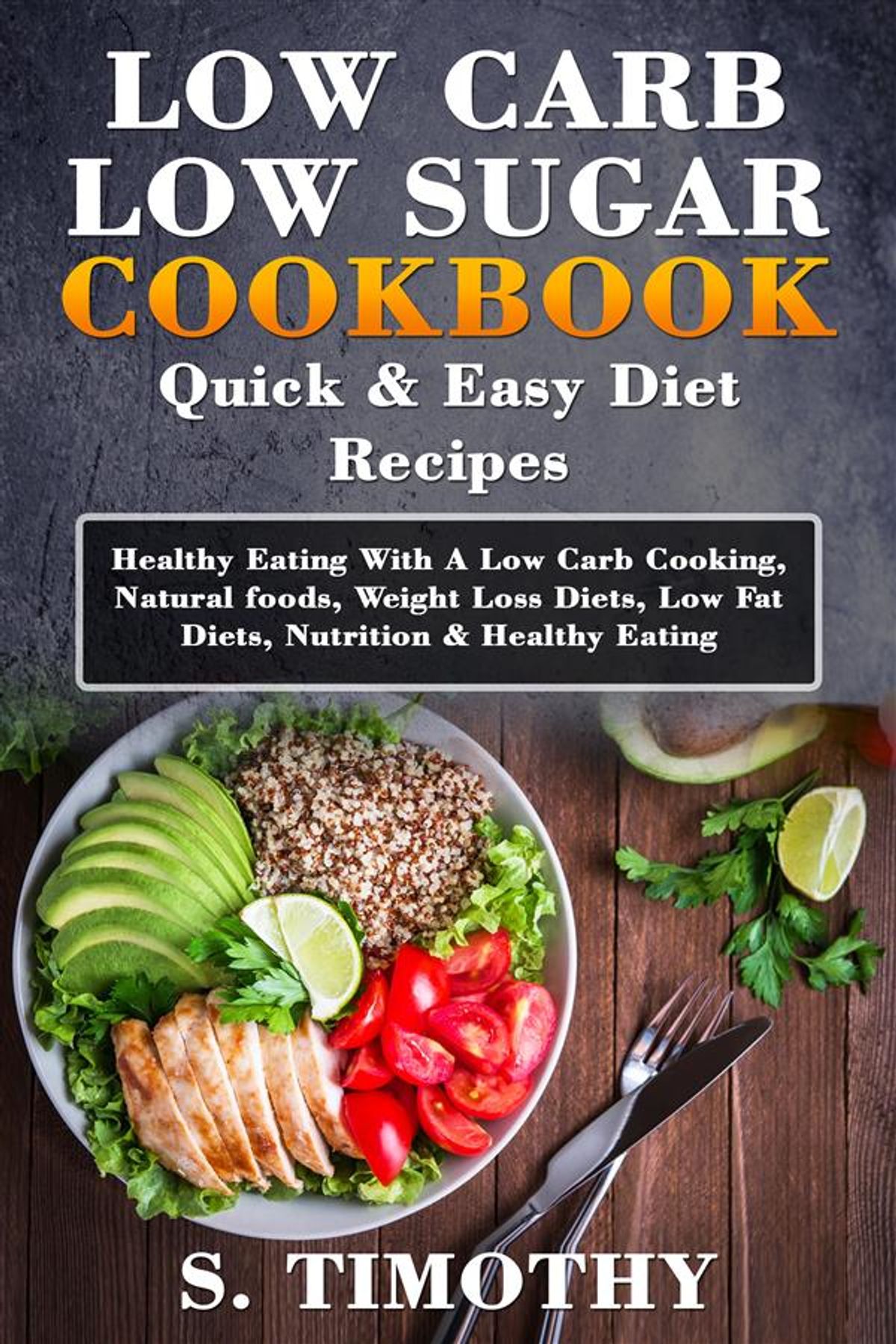 Low Carb Low Sugar Cookbook Quick &  Easy Diet Recipes ...