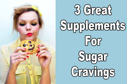 Supplements to Stop Sugar Cravings