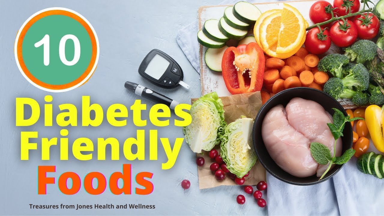 Top 10 Diabetes Friendly Foods To Control Blood Sugar Levels