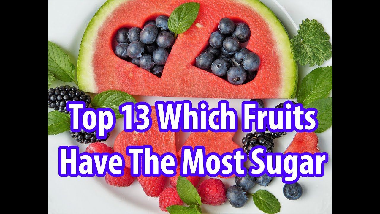 Top 13 Which Fruits Have The Most Sugar ? Popular Most ...