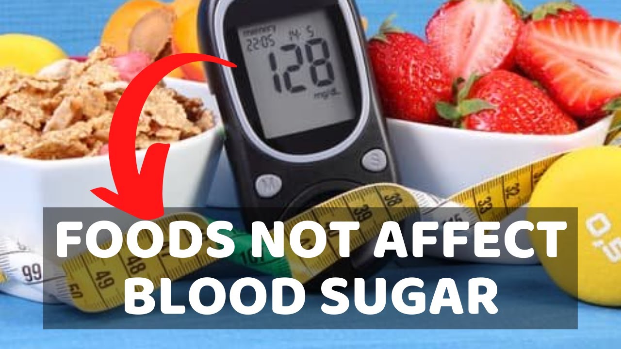 Top 5 Foods That Not Affect Blood Sugar