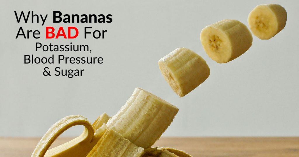 Why Bananas Are BAD For Potassium, Blood Pressure &  Sugar ...