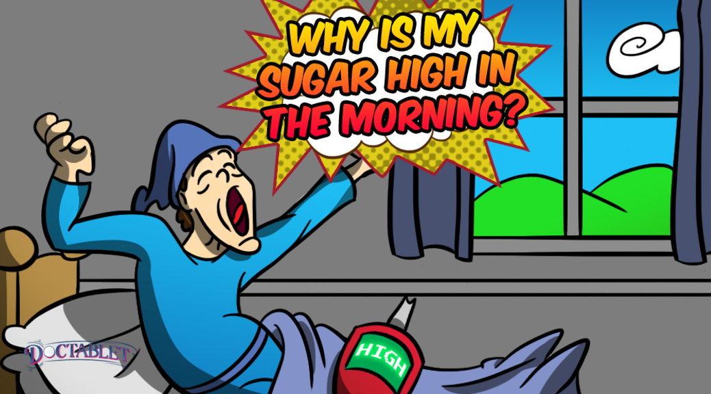 Why is my sugar high in the morning?