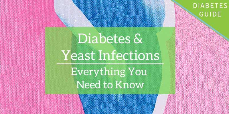 Yeast Infections &  Diabetes: Causes and Treatment Options ...